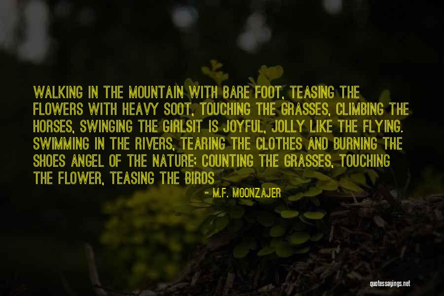 Mountain Flowers Quotes By M.F. Moonzajer Mountain Flowers Quotes By M.F. Moonzajer