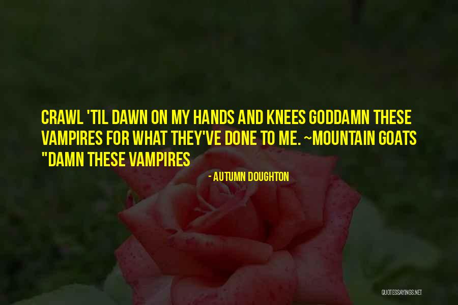 Mountain Goats Quotes By Autumn Doughton