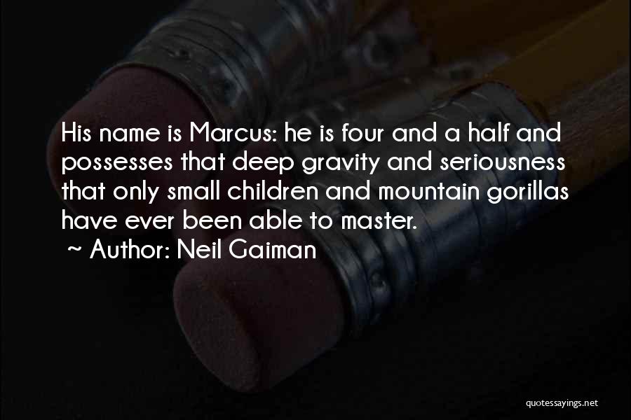 Mountain Gorillas Quotes By Neil Gaiman