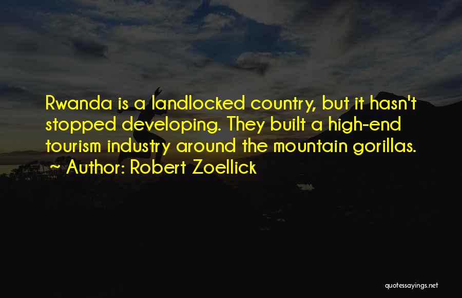 Mountain Gorillas Quotes By Robert Zoellick