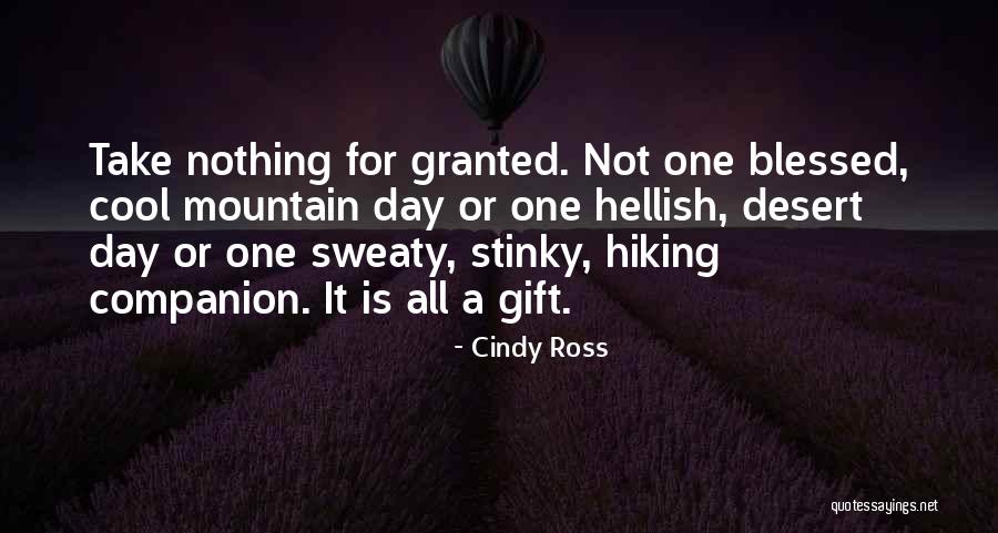 Mountain Hiking Quotes By Cindy Ross Mountain Hiking Quotes By Cindy Ross