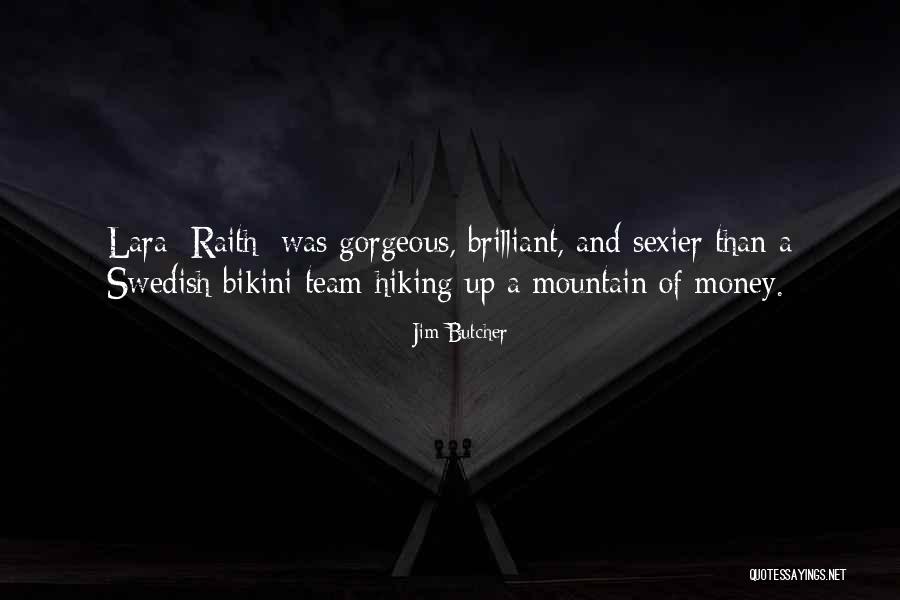 Mountain Hiking Quotes By Jim Butcher Mountain Hiking Quotes By Jim Butcher