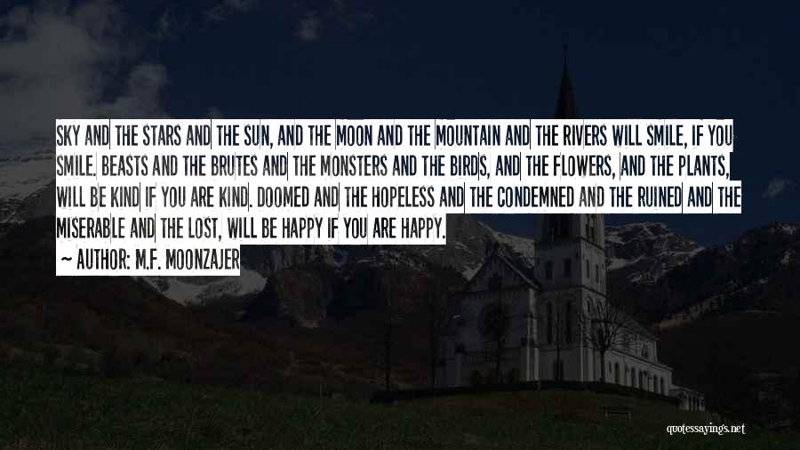 Mountain Monsters Quotes By M.F. Moonzajer