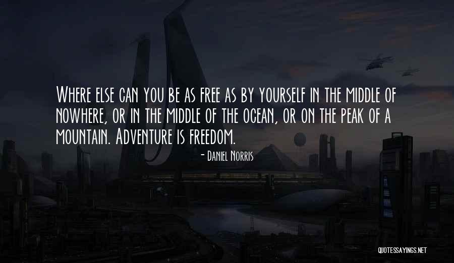 Mountain Peak Quotes By Daniel Norris Mountain Peak Quotes By Daniel Norris
