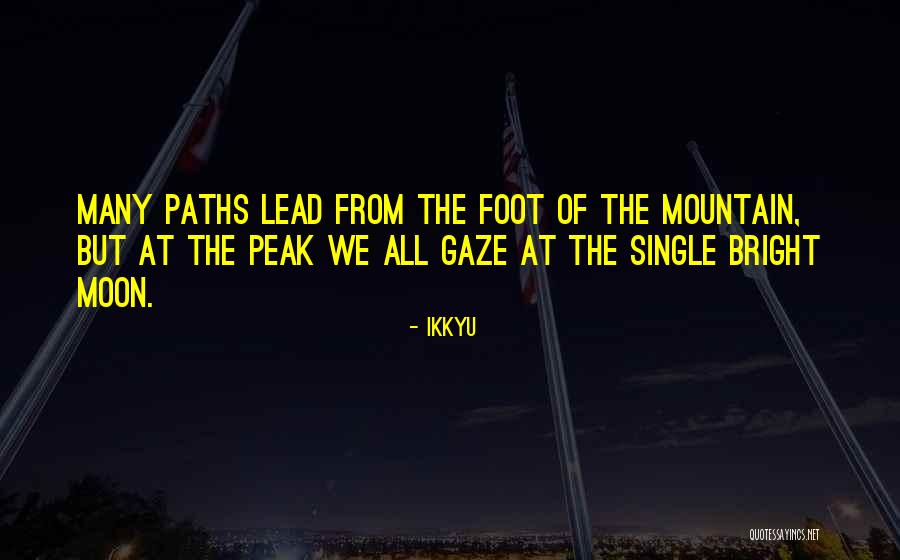 Mountain Peak Quotes By Ikkyu Mountain Peak Quotes By Ikkyu