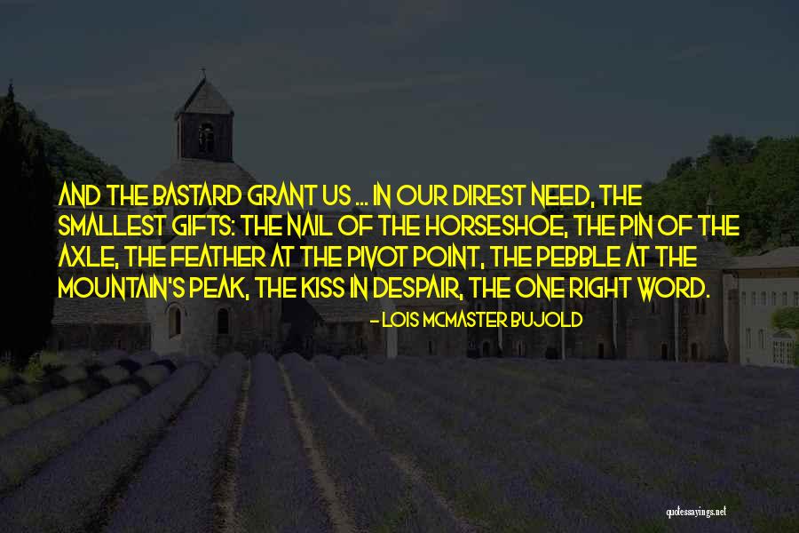 Mountain Peak Quotes By Lois McMaster Bujold Mountain Peak Quotes By Lois McMaster Bujold