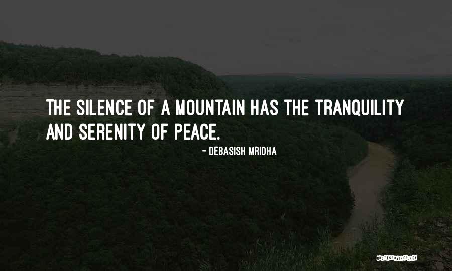 Mountain Philosophy Quotes By Debasish Mridha Mountain Philosophy Quotes By Debasish Mridha