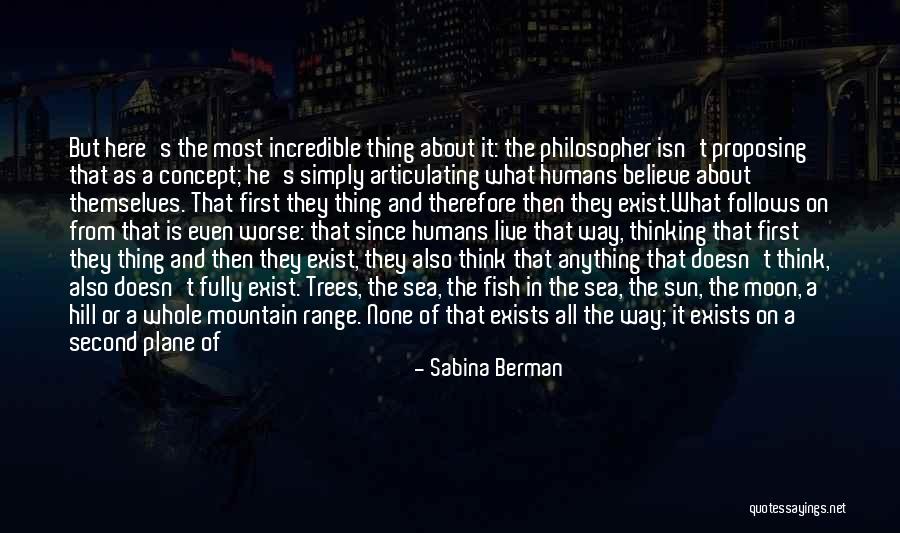 Mountain Philosophy Quotes By Sabina Berman Mountain Philosophy Quotes By Sabina Berman