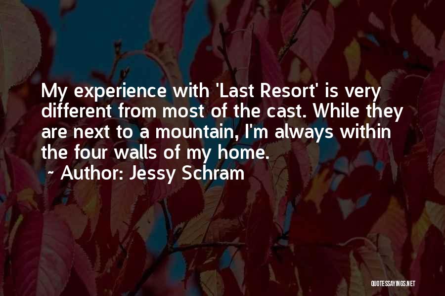 Mountain Resort Quotes By Jessy Schram