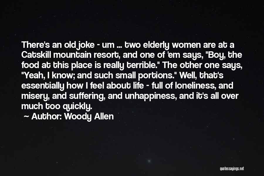 Mountain Resort Quotes By Woody Allen