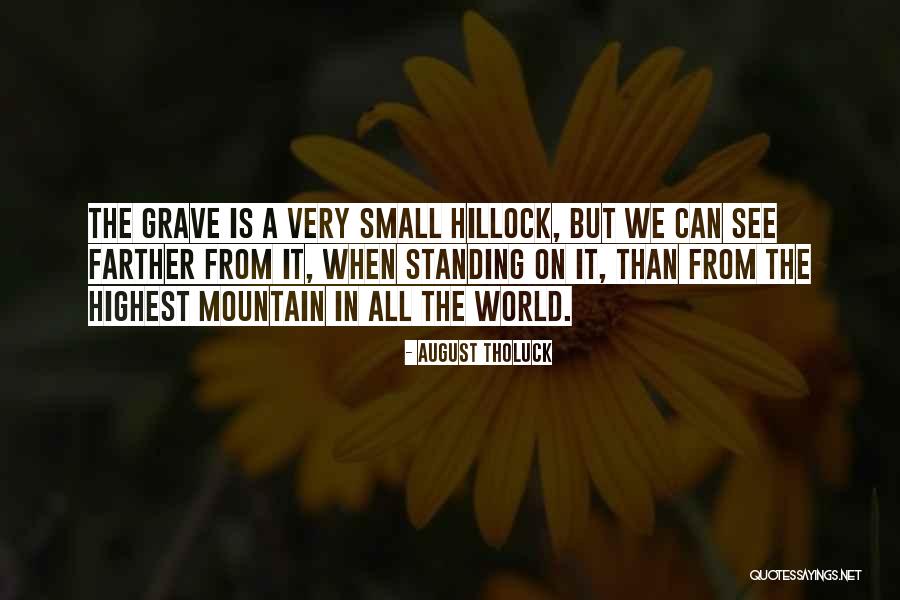 Mountain Small Quotes By August Tholuck Mountain Small Quotes By August Tholuck