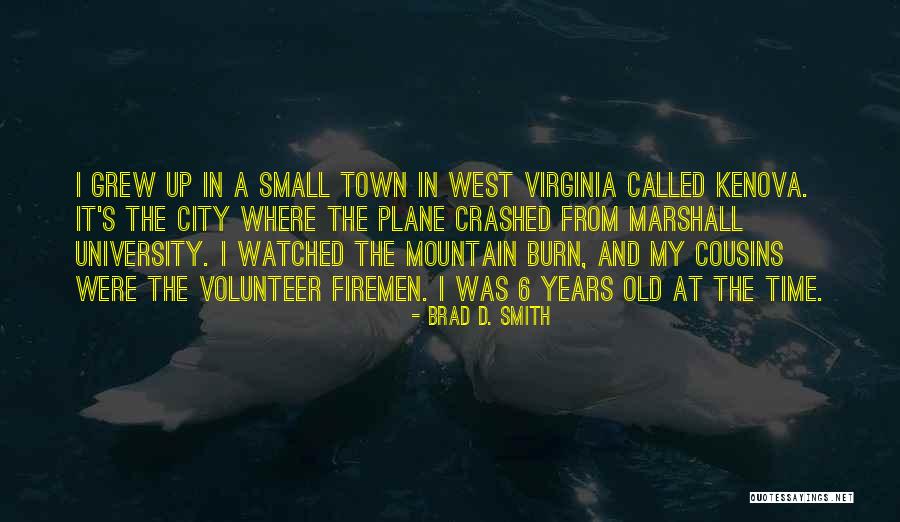 Mountain Small Quotes By Brad D. Smith Mountain Small Quotes By Brad D. Smith