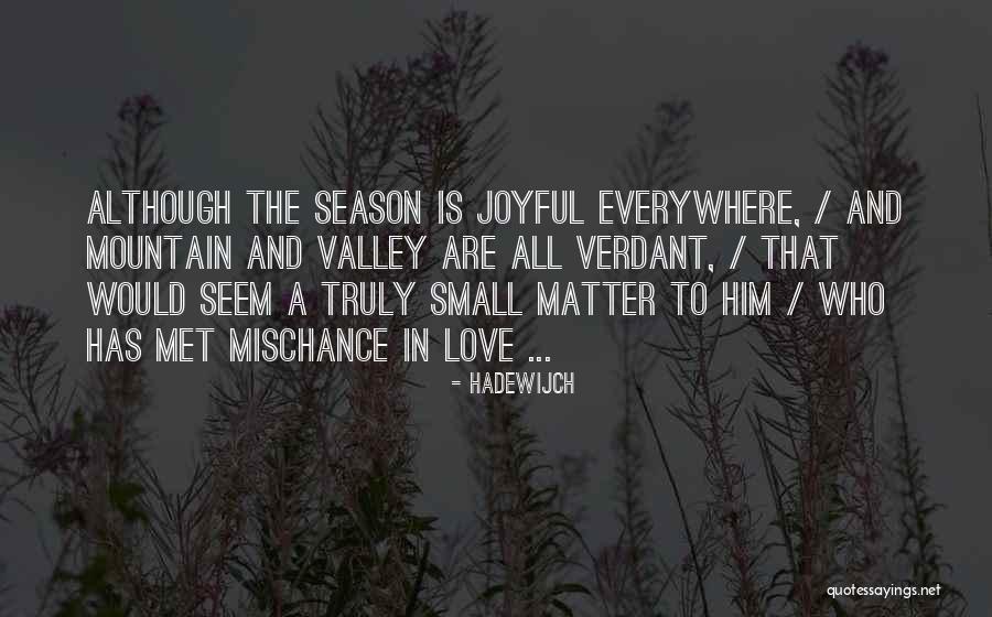 Mountain Small Quotes By Hadewijch Mountain Small Quotes By Hadewijch