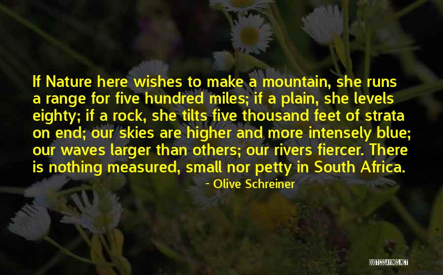Mountain Small Quotes By Olive Schreiner Mountain Small Quotes By Olive Schreiner