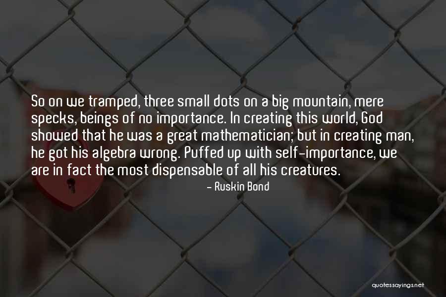 Mountain Small Quotes By Ruskin Bond Mountain Small Quotes By Ruskin Bond
