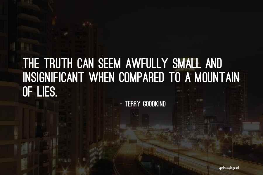 Mountain Small Quotes By Terry Goodkind Mountain Small Quotes By Terry Goodkind
