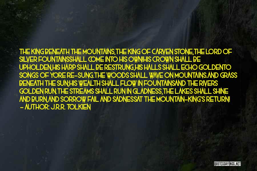 Mountain Streams Quotes By J.R.R. Tolkien