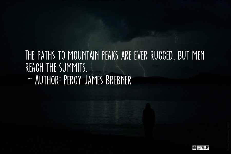 Mountain Summits Quotes By Percy James Brebner