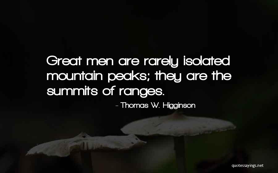 Mountain Summits Quotes By Thomas W. Higginson