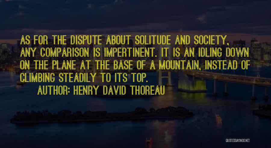 Mountain Top Quotes By Henry David Thoreau