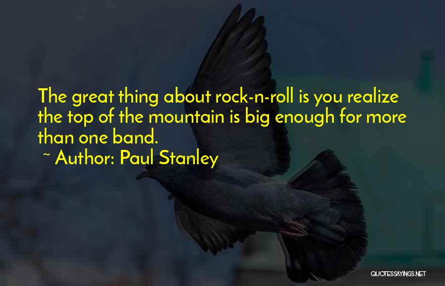 Mountain Top Quotes By Paul Stanley