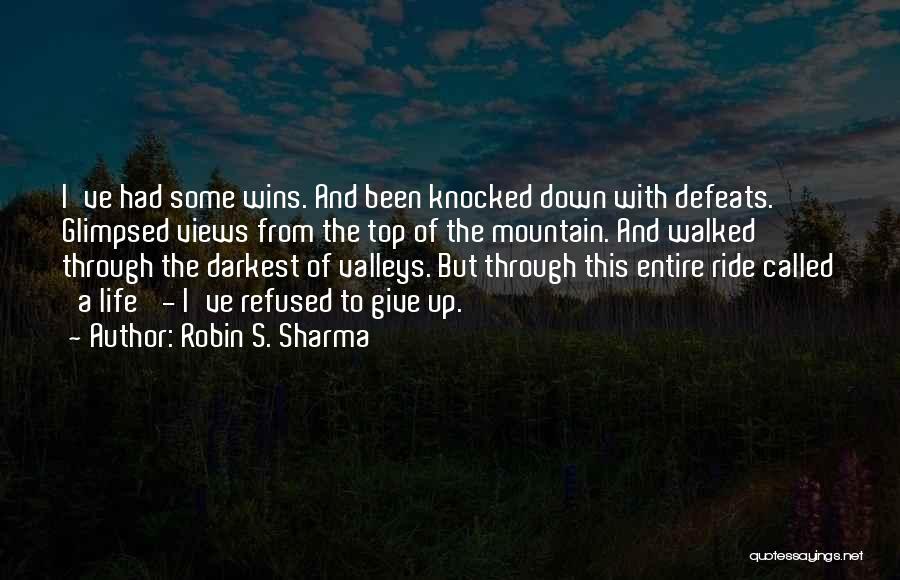 Mountain Top Quotes By Robin S. Sharma