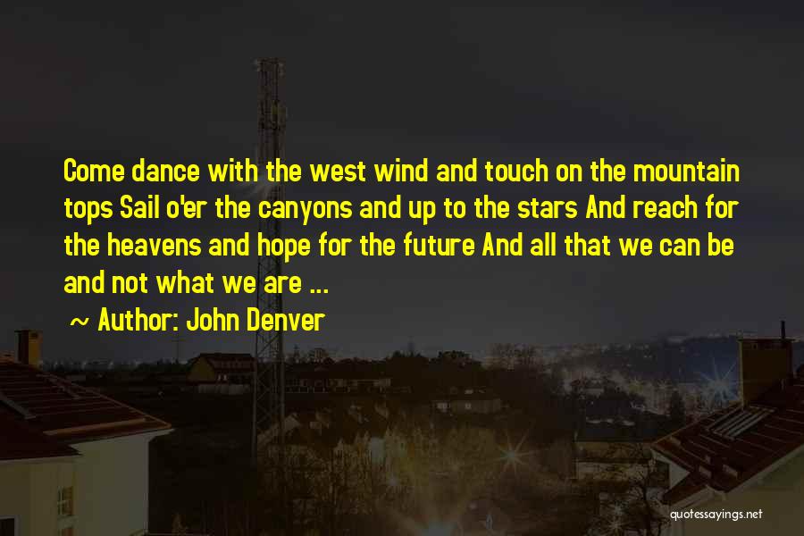 Mountain Tops Quotes By John Denver