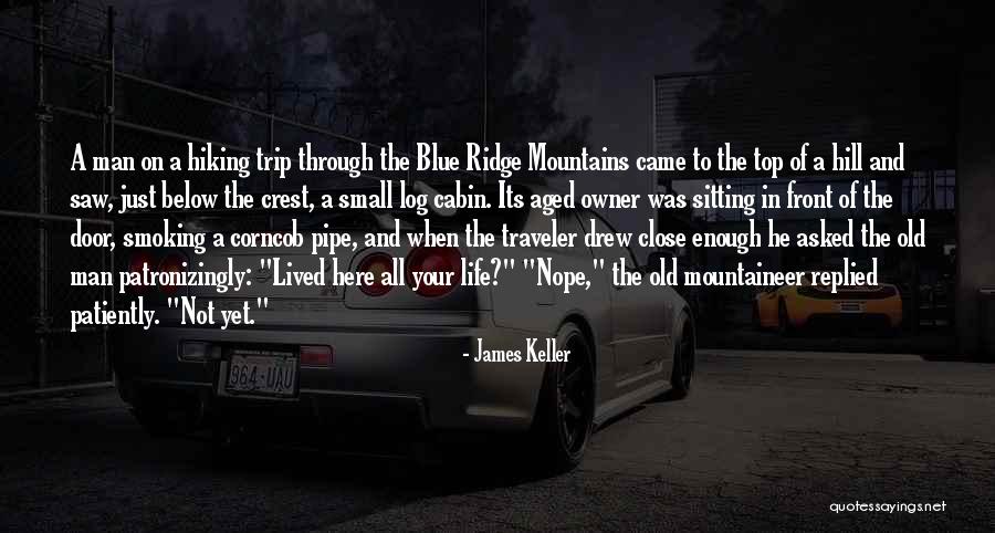 Mountaineer Quotes By James Keller Mountaineer Quotes By James Keller