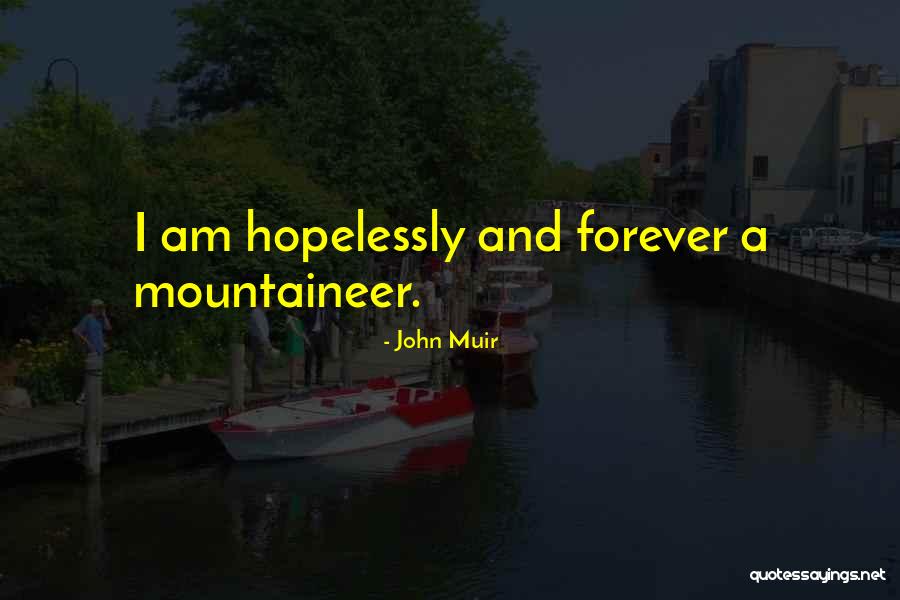 Mountaineer Quotes By John Muir Mountaineer Quotes By John Muir