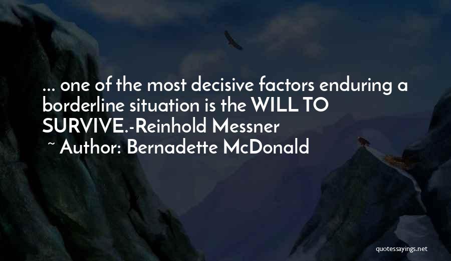 Mountaineering Quotes By Bernadette McDonald