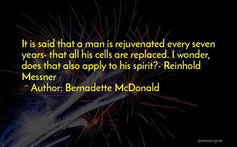 Mountaineering Quotes By Bernadette McDonald