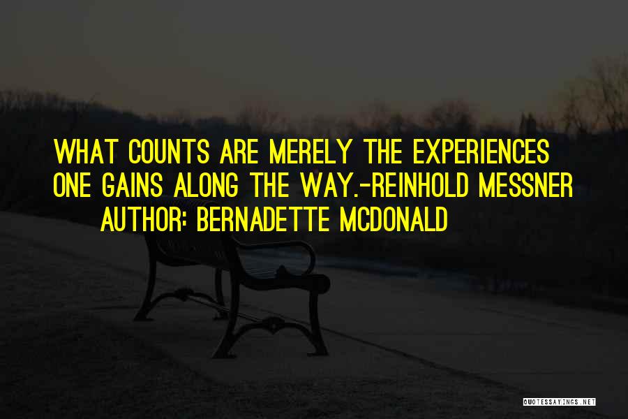 Mountaineering Quotes By Bernadette McDonald