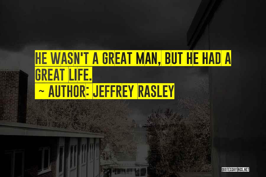 Mountaineering Quotes By Jeffrey Rasley