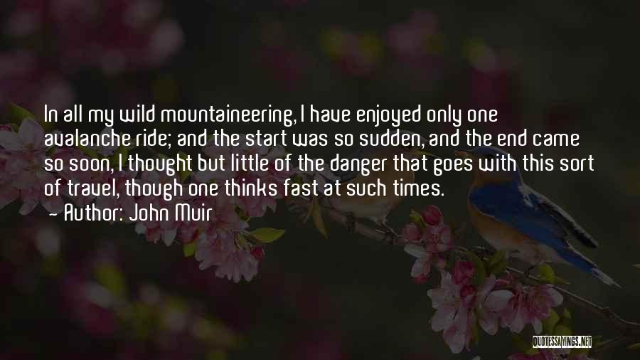 Mountaineering Quotes By John Muir