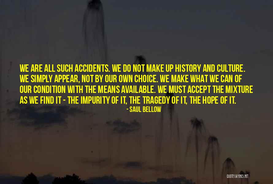 Mountaineers Crowning Quotes By Saul Bellow Mountaineers Crowning Quotes By Saul Bellow