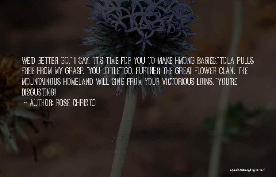 Mountainous Quotes By Rose Christo