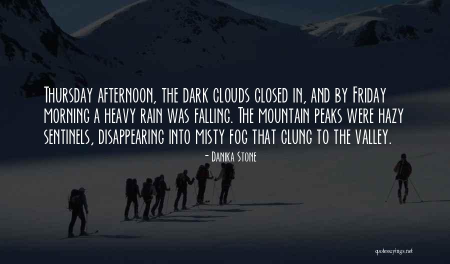 Mountains And Beauty Quotes By Danika Stone Mountains And Beauty Quotes By Danika Stone