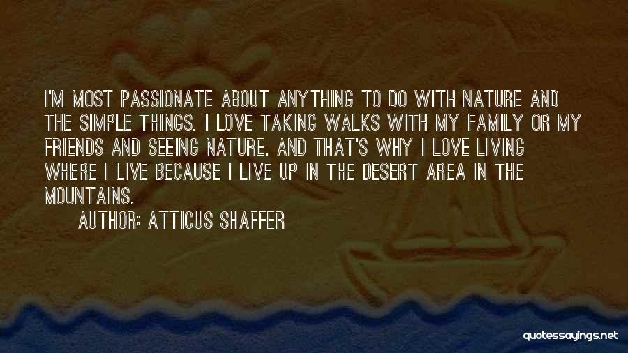 Mountains And Family Quotes By Atticus Shaffer
