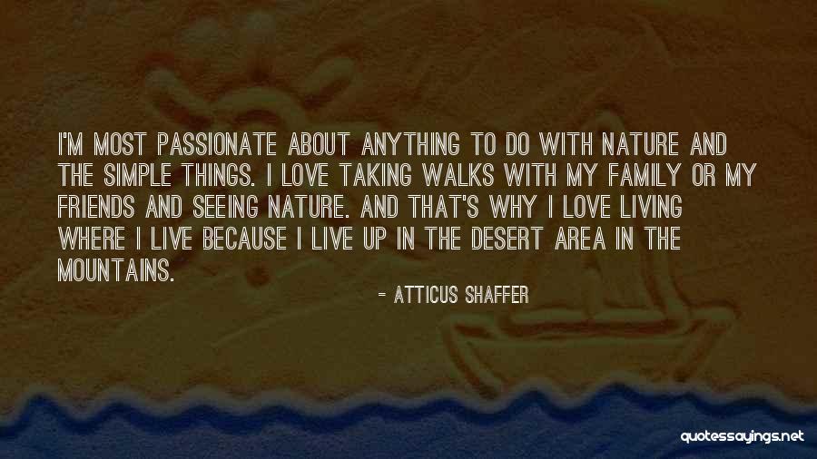 Mountains And Family Quotes By Atticus Shaffer