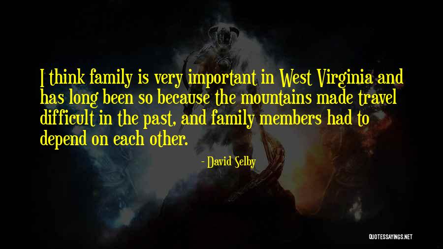 Mountains And Family Quotes By David Selby Mountains And Family Quotes By David Selby