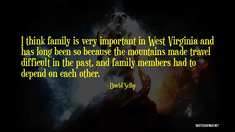 Mountains And Family Quotes By David Selby