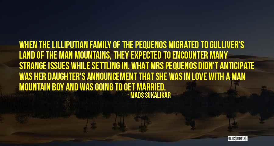 Mountains And Family Quotes By Mads Sukalikar Mountains And Family Quotes By Mads Sukalikar