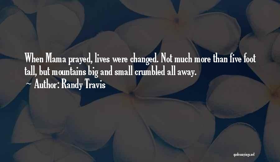 Mountains And Family Quotes By Randy Travis