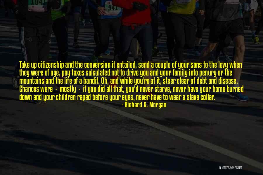 Mountains And Family Quotes By Richard K. Morgan Mountains And Family Quotes By Richard K. Morgan
