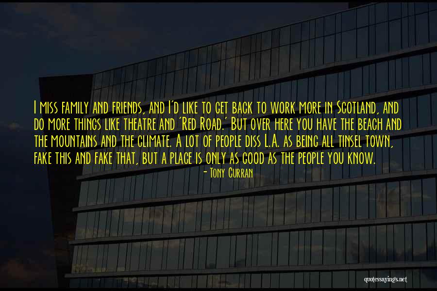 Mountains And Family Quotes By Tony Curran Mountains And Family Quotes By Tony Curran