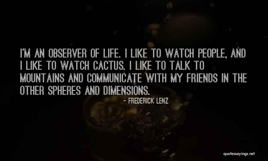 Mountains And Friends Quotes By Frederick Lenz Mountains And Friends Quotes By Frederick Lenz