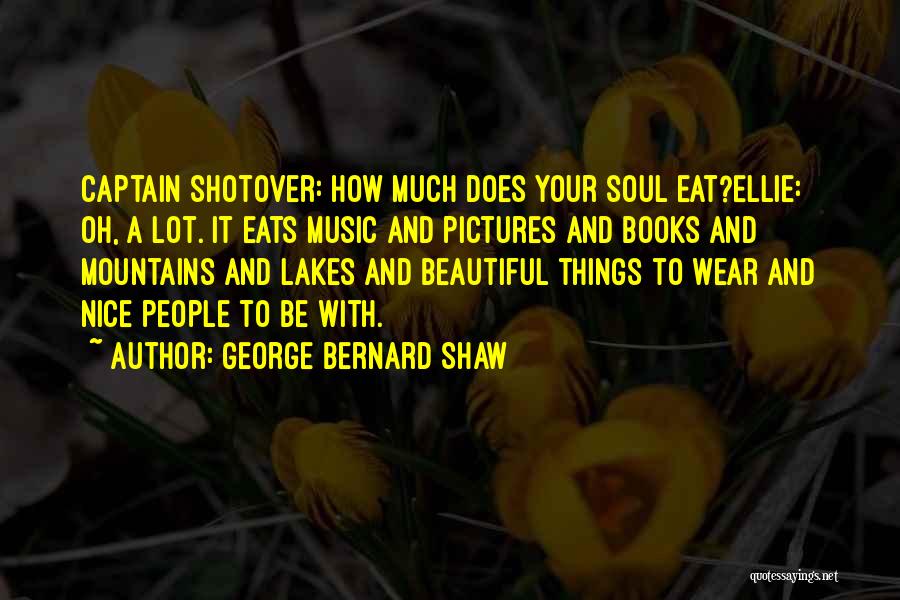 Mountains And Lakes Quotes By George Bernard Shaw