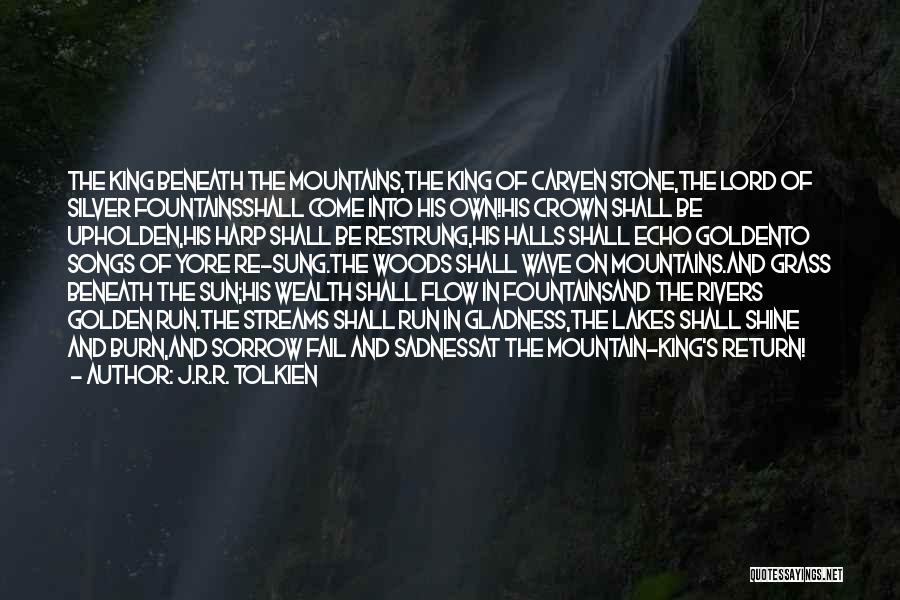 Mountains And Lakes Quotes By J.R.R. Tolkien