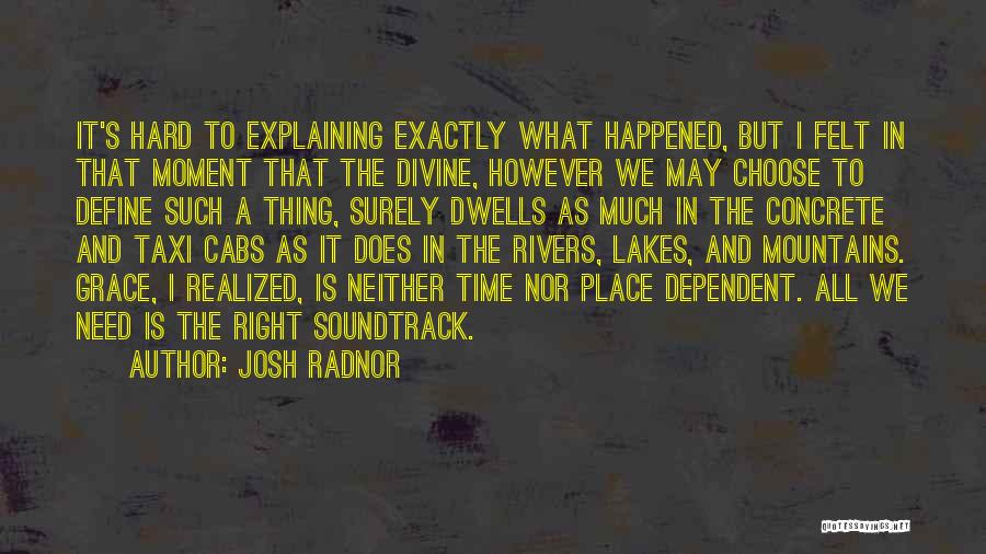 Mountains And Lakes Quotes By Josh Radnor