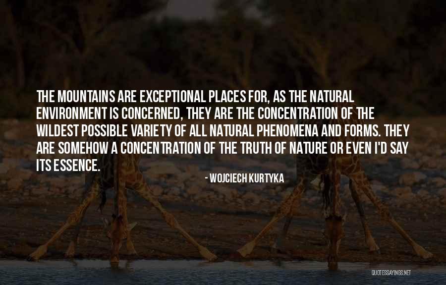 Mountains And Nature Quotes By Wojciech Kurtyka Mountains And Nature Quotes By Wojciech Kurtyka